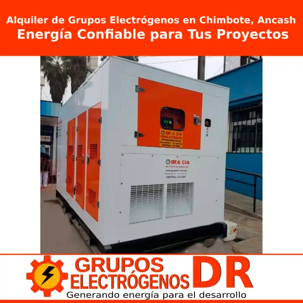 En este momento estás viendo Alquiler de Grupos Electrógenos en Chimbote, Ancash: Energía Confiable para Tus Proyectos