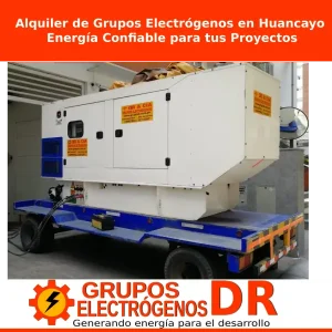 Lee más sobre el artículo Alquiler de Grupos Electrógenos en Huancayo: Energía Confiable para tus Proyectos