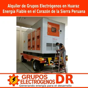 Lee más sobre el artículo Alquiler de Grupos Electrógenos en Huaraz Ancash Peru Energía Fiable en el Corazón de la Sierra Peruana