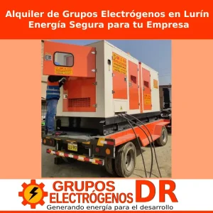 Lee más sobre el artículo Alquiler de Grupos Electrógenos en Lurín Perú: Energía Segura para tu Empresa